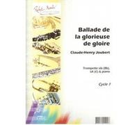 Partitions classique ROBERT MARTIN JOUBERT C.H. - BALLADE DE LA GLORIEUSE DE GLOIRE, SIB OU UT Trompette G