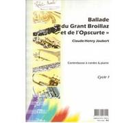 Partitions classique ROBERT MARTIN JOUBERT C.H. - BALLADE DU GRANT BROILLAZ ET DE L'OPSCURT Contrebasse G