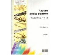 Partitions classique ROBERT MARTIN JOUBERT C.H. - PAUVRE PETITE POMME ! Flûte traversière G