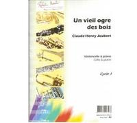 Partitions classique ROBERT MARTIN JOUBERT C.H. - UN VIEIL OGRE DES BOIS... Violoncelle G