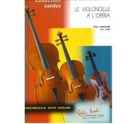 Partitions classique ROBERT MARTIN MAFFI M.E. - LE VIOLONCELLE A L'OPERA VOL.1 Violoncelle
