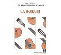 Partitions classique ROBERT MARTIN MITERAN - TROIS MOUSQUETAIRES (LES) Guitare