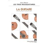 Partitions classique ROBERT MARTIN MITERAN - TROIS MOUSQUETAIRES (LES) Guitare