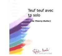 Partitions classique ROBERT MARTIN MULLER T. - TEUF TEUF AVEC TROMPETTE SOLO Orchestre junior G