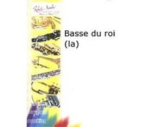 Partitions classique ROBERT MARTIN NAULAIS J. - BASSE DU ROI (LA) Contrebasse