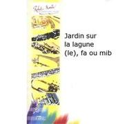 Partitions classique ROBERT MARTIN NAULAIS J. - JARDIN SUR LA LAGUNE (LE), FA OU MIB Cor