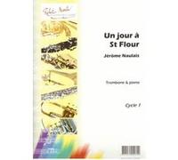 Partitions classique ROBERT MARTIN NAULAIS J. - JOUR SAINT FLOUR (UN) Trombone