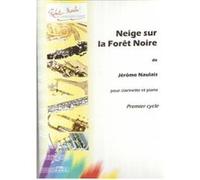 Partitions classique ROBERT MARTIN NAULAIS J. - NEIGE SUR LA FORT NOIRE Clarinette