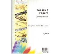 Partitions classique ROBERT MARTIN NAULAIS J. - SAX L'OPRA (UN) Saxophone G