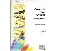 Partitions classique ROBERT MARTIN NAULAIS J. - VACANCES AUX ANTILLES Trombone