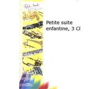 Partitions classique ROBERT MARTIN PETITE SUITE ENFANTINE, 3 CLARINETTES Clarinette