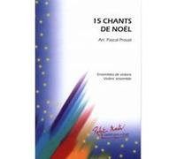 Partitions classique ROBERT MARTIN PROUST P. - 15 CHANTS DE NOEL PROUST Violon G