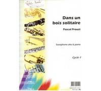 Partitions classique ROBERT MARTIN PROUST P. - DANS UN BOIS SOLITAIRE Saxophone G