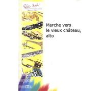 Partitions classique ROBERT MARTIN TANAKA K. - MARCHE VERS LE VIEUX CHATEAU, ALTO Saxophone