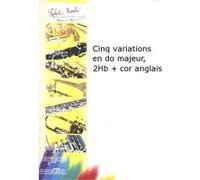 Robert Min Triebensen - Cinq Variations En Do Majeur, 2 Hautbois + Cor Anglais