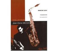 Partitions classique ROBERT MARTIN TSCHAIKOWSKY P.I., MICHAT J.D. - MICHAT J.D. - MARCHE SLAVE Saxophone