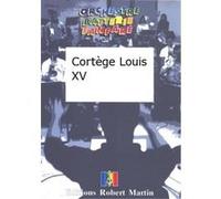 Partitions classique ROBERT MARTIN VINEY - CORTGE LOUIS XV Orchestre