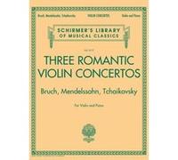Bruch, Mendelssohn, Tchaïkovski – Trois concertos romantiques pour violon – Partition Schirmer