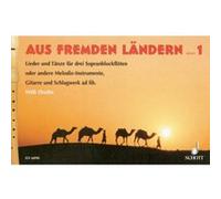 Partitions classique SCHOTT AUS FREMDEN LANDERN BAND 1 - 3 SOPRANO RECORDERS OR OTHER MELODIC INSTRUMENTS Flûte à bec G