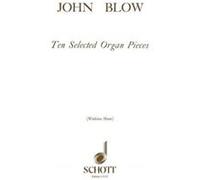 Partitions classique SCHOTT BLOW JOHN - TEN SELECTED ORGAN PIECES - ORGAN Orgue G