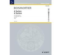 Partitions classique SCHOTT BOISMORTIER J.B. DE - 6 SUITES OP 35 - TREBLE RECORDER Flûte à bec