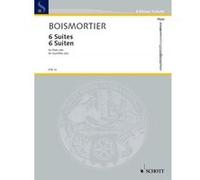 Partitions classique SCHOTT BOISMORTIER J.B DE - SIX SUITES OP. 35 - FLUTE Flûte traversière