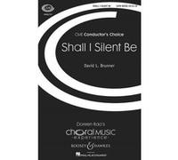 Partitions classique SCHOTT BRUNNER D. - SHALL I SILENT BE - VOIX Choeur et ensemble vocal G