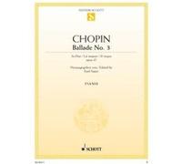 Partitions classique SCHOTT CHOPIN FREDERIC - BALLADE NO. 3 A FLAT MAJOR OP. 47 - PIANO Piano