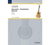 Partitions classique SCHOTT COSTE NAPOLEON - BARCAROLE - RONDOLETTO - MARSCH - GUITAR Guitare G