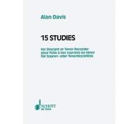 Partitions classique SCHOTT DAVIS ALAN - 15 STUDIES - SOPRANO OR TENOR RECORDER Flûte à bec