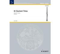 Partitions classique SCHOTT EIGHT CLARINET TRIOS OF THE 18TH CENTURY - 3 CLARINETS Clarinette