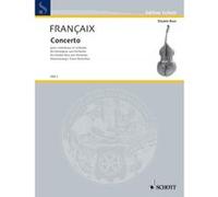 Partitions classique SCHOTT FRANÇAIX JEAN - DOUBLE-BASS CONCERTO - DOUBLE BASS AND ORCHESTRA Contrebasse G