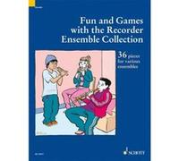 Partitions classique SCHOTT FUN AND GAMES WITH THE RECORDER ENSEMBLE COLLECTION - 3-4 RECORDERS Flûte à bec G