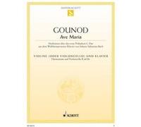 Partitions classique SCHOTT GOUNOD CHARLES / BACH J.S. - AVE MARIA - VIOLIN AND PIANO: HARMONIUM AND CELLO II AD. LIB. Violon