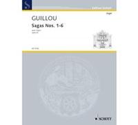 Partitions classique SCHOTT GUILLOU JEAN - SAGAS NOS. 1-6 OP. 20 - ORGAN Orgue G