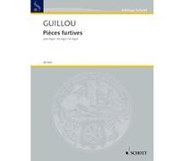 Partitions classique SCHOTT GUILLOU JEAN - STEALTHY PIECES OP.58 - ORGAN Orgue G