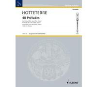 Partitions classique SCHOTT HOTTETERRE LE ROMAIN JACQUES - 48 PRELUDES OP 7 - TREBLE RECORDER (FLUTE, OBOE) Flûte à bec