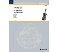 Partitions classique SCHOTT KAYSER HEINRICH ERNST - 36 STUDIES OP. 20 - VIOLIN Violon G