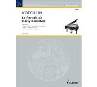 Partitions classique SCHOTT KOECHLIN CHARLES - LE PORTRAIT DE DAISY HAMILTON OP. 140 HEFT 1 - PIANO Piano G