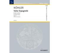 Partitions classique SCHOTT KOEHLER ERNESTO - VALSE ESPAGNOLE OP. 57 - FLUTE AND PIANO Flûte traversière