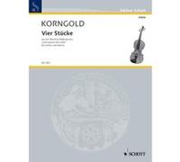 Partitions classique SCHOTT KORNGOLD ERICH WOLFGANG - VIER STÜCKE OP. 11 - VIOLIN AND PIANO Violon G