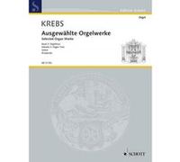 Partitions classique SCHOTT KREBS J. L. - SELECTED ORGAN WORKS BAND 2 - ORGUE Orgue G