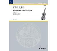 Partitions classique SCHOTT KREISLER FRITZ - BERCEUSE ROMANTIQUE OP. 9 - VIOLIN AND PIANO Violon