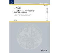 Partitions classique SCHOTT LINDE H.M. - MASTERS OF THE EARLY BAROQUE - FLUTE A BEC SOPRANO ET BC Flûte à bec G