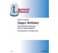 Partitions classique SCHOTT LUDWIG CLAUS-DIETER - HAPPY BIRTHDAY - PIANO TRIO Piano