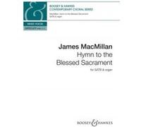 Partitions classique SCHOTT MACMILLAN J. - HYMN TO THE BLESSED SACRAMENT - VOIX Choeur et ensemble vocal