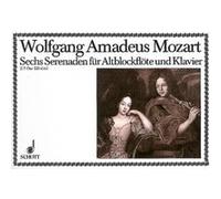 Partitions classique SCHOTT MOZART W.A. - SIX SERENADES KV 213 - TREBLE RECORDER (VIOLIN, OBOE, FLUTE) AND PIANO Flûte à bec G