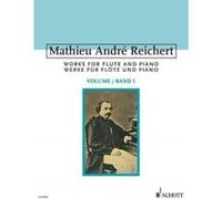 Partitions classique SCHOTT REICHERT MATHIEU ANDRE - WORKS FOR FLUTE AND PIANO OP. 1, 3, 4, 7, 8 BAND 1 - FLUTE AND PIANO Flûte traversière G