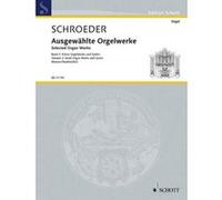 Partitions classique SCHOTT SCHROEDER H. - SELECTED ORGAN WORKS BAND 2 - ORGUE Orgue G