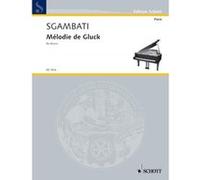 Partitions classique SCHOTT SGAMBATI GIOVANNI - MELODY OF GLUCK - PIANO Piano G